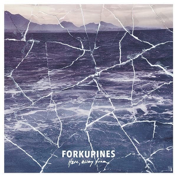 FORKUPINES – HERE, AWAY FROM