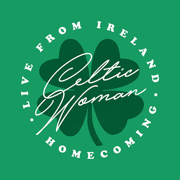 CELTIC WOMAN – HOMECOMING